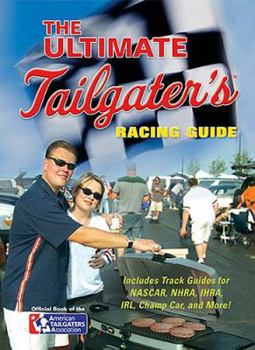 Paperback The Ultimate Tailgater's Racing Guide Book