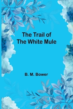 Paperback The Trail of the White Mule Book