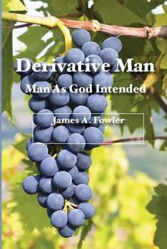 Paperback Derivative Man: Man As God Intended Book