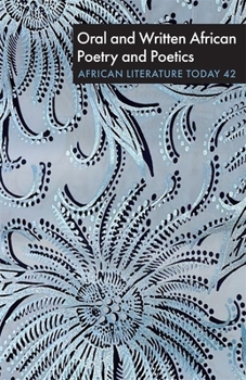 Alt 42: Oral and Written African Poetry and Poetics (African Literature Today (Hardcover))