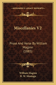 Paperback Miscellanies V2: Prose And Verse By William Maginn (1885) Book