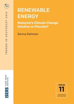 Paperback Renewable Energy: Malaysia's Climate Change Solution or Placebo? Book