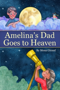 Paperback Amelina's Dad Goes to Heaven Book