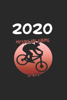 Daily Planner And Appointment Calendar 2020: Mountainbiking  Hobby And Sport Daily Planner And Appointment Calendar For 2020 With 366 White Pages
