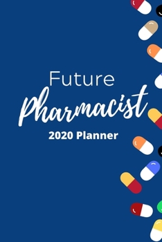 Paperback Future Pharmacist: Pharmacy Daily Weekly Planner with Note page - Future pharmacist gift for student man woman Book