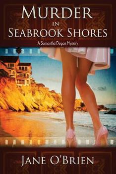 Murder at Seabrook Shores - Book #4 of the Samantha Degan