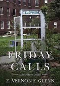 Hardcover Friday Calls: A Southern Novel Book