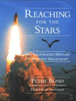 Hardcover Reaching for the Stars: The Illustrated History of Manned Spaceflight Book