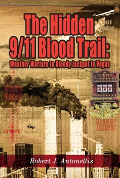 The Hidden 9/11 Blood Trail: Weather Warfare and the Bloody Jackpot in Vegas