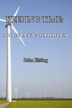 Paperback Keeping Time: 50 Little Stories Book