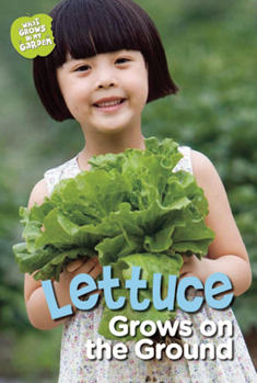 Hardcover Lettuce Grows on the Ground Book