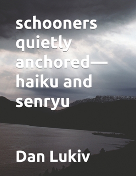Paperback schooners quietly anchored-haiku and senryu Book