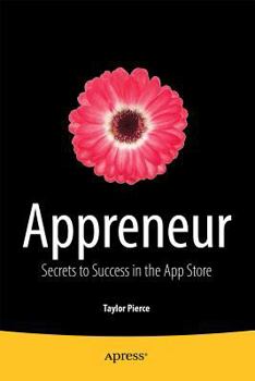 Paperback Appreneur: Secrets to Success in the App Store Book