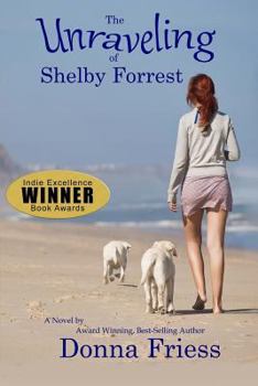 Paperback The Unraveling of Shelby Forrest Book