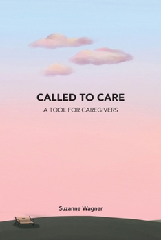 Paperback Called to Care: A Tool for Caregivers Book