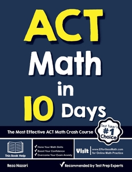 Paperback ACT Math in 10 Days: The Most Effective ACT Math Crash Course Book