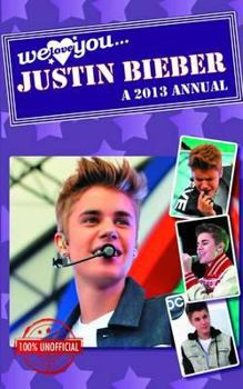 Hardcover We Love You Justin Bieber Annual 2013 Book