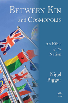 Paperback Between Kin and Cosmopolis: An Ethic of the Nation Book