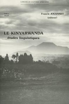 Paperback Le Kinyarwanda, Langue Bantu Du Rwanda. Etudes Linguistiques [French] Book