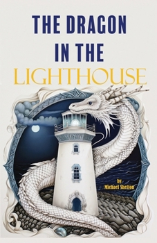 Paperback The Dragon In The Lighthouse Book