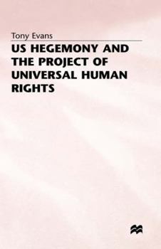 Hardcover Us Hegemony and the Project of Universal Human Rights Book