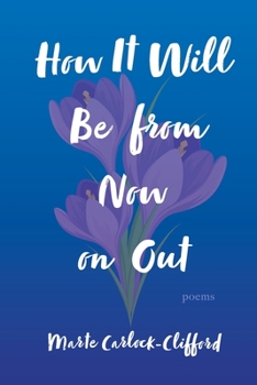 Paperback How It Will Be from Now on Out: Poems Book