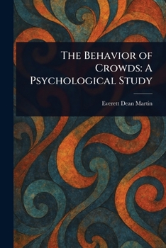 Paperback The Behavior of Crowds: A Psychological Study Book