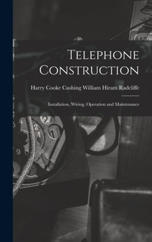 Hardcover Telephone Construction: Installation, Wiring, Operation and Maintenance Book