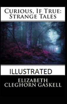 Paperback Curious, If True: Strange Tales Illustrated Book