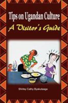 Paperback Tips on Ugandan Culture. a Visitor's Guide Book