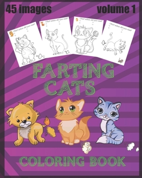 Paperback farting cats coloring book volume 1: 45 drawings of cute cats farting coloring book,90 Unique Single-Sided Coloring Pages, Coloring Book For Kids 8x10 Book