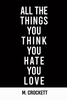 Paperback all the things you think you hate you love Book