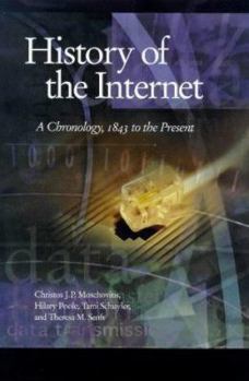 Hardcover History of the Internet: A Chronology, 1843 to the Present Book