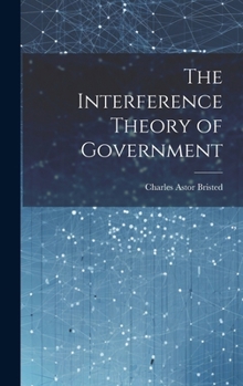 Hardcover The Interference Theory of Government Book