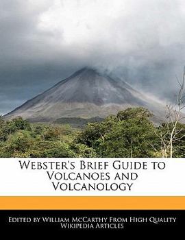 Paperback Webster's Brief Guide to Volcanoes and Volcanology Book