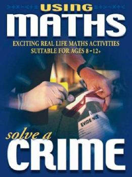 Paperback Using Maths: Solve a Crime Book