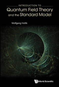 Hardcover Introduction to Quantum Field Theory and the Standard Model Book