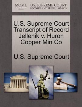 Paperback U.S. Supreme Court Transcript of Record Jellenik V. Huron Copper Min Co Book