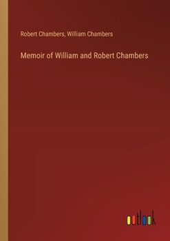 Paperback Memoir of William and Robert Chambers Book