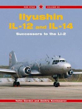 Paperback Ilyushin Il-12 and Il-14: Successors to the Li-2 Book