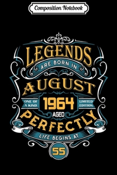 Paperback Composition Notebook: Legends Are Born In August 1964 55th Birthday Gift Journal/Notebook Blank Lined Ruled 6x9 100 Pages Book