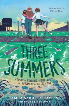 Hardcover Three Summers: A Memoir of Sisterhood, Summer Crushes, and Growing Up on the Eve of War Book