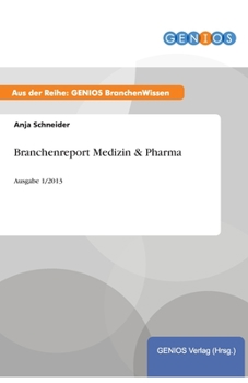 Paperback Branchenreport Medizin & Pharma: Ausgabe 1/2013 [German] Book