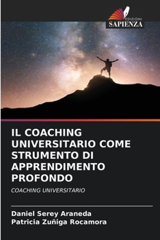Il Coaching Universitario Come Strumento Di Apprendimento Profondo (Italian Edition)
