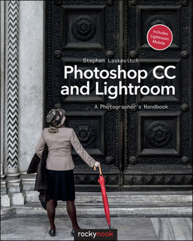 Paperback Photoshop CC and Lightroom: A Photographer's Handbook Book
