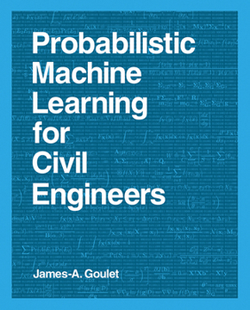 Paperback Probabilistic Machine Learning for Civil Engineers Book