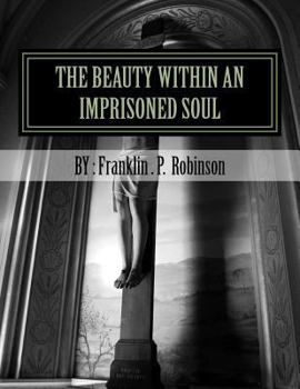 The Beauty Within an Imprisoned Soul: Loyalty, Sacrifice, and Understanding