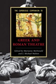 The Cambridge Companion to Greek and Roman Theatre - Book  of the Cambridge Companions to Literature