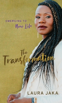 Hardcover The Transformation: Emerging to New Life Book