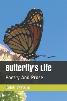 Paperback Butterfly's Life: Poetry And Prose Book